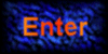 Enter